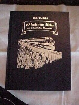 Hardcover WALTHERS 75TH ANNIVERSARY EDITION, 2007 HO MODEL RAILROAD REFERENCE BOOK
