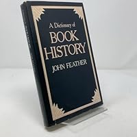 A Dictionary of Book History 0195205200 Book Cover