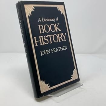 Hardcover A Dictionary of Book History Book
