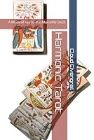 Harmonic Tarot:: A Musical Key to the Marseille Deck B0F5NJYTRQ Book Cover