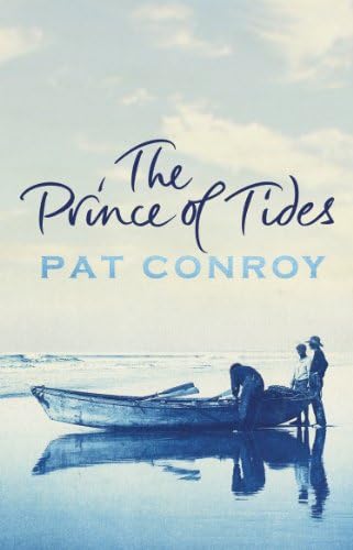 The Prince Of Tides: by Pat Conroy