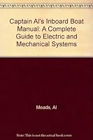 Captain Al's Inboard Boat Manual: A Complete Guide to Electric & Mechanical Systems 1883177510 Book Cover