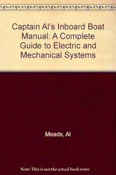 Paperback Captain Al's Inboard Boat Manual: A Complete Guide to Electric and Mechanical Systems Book