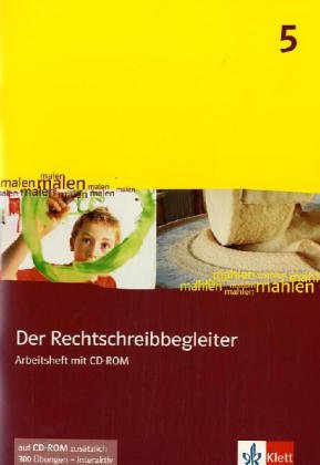 Der Rechtschreibbegleiter: Arbeitsheft 5. Schuljahr mit CD-ROM