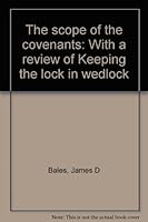 The scope of the covenants: With a review of Keeping the lock in wedlock B0006Y7FWQ Book Cover