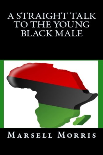A Straight Talk To The Young Black Male