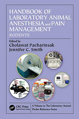 Handbook of Laboratory Animal Anesthesia and Pain Management: Rodents (Laboratory Animal Pocket Reference)