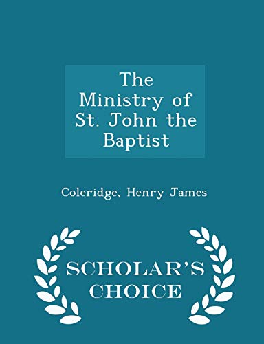The Ministry of St. John the Baptist - Scholar'... 1298313449 Book Cover
