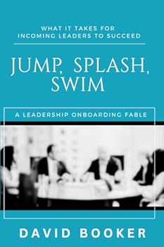 Paperback Jump, Splash, Swim: A leadership onboarding fable Book