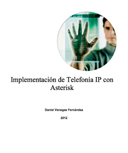 Implementacion de central IP con asterisk (Spanish Edition)