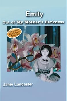 Paperback Emily: Out of My Mother's Darkness Book
