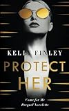Protect Her: Prequel Novelette (Come for Me)