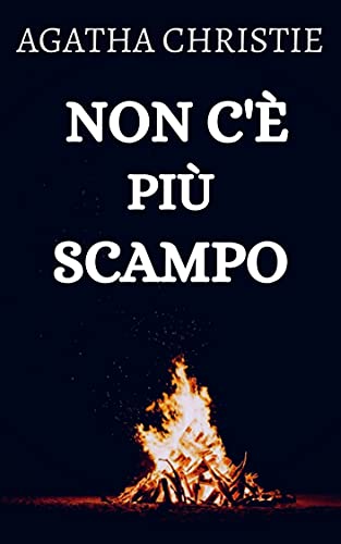 Non c'è più scampo (Italian Edition)