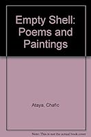 Empty Shell: Poems and Paintings 0958121710 Book Cover