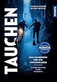  Modernes Tauchen: Handbuch für ein ganzes Taucherleben - Prüfungsvorbereitung für alle Tauchscheine