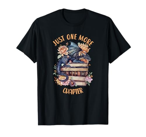 Just one more chapter book dragon romantasy reader bookish t-shirt