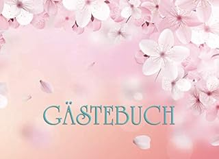 GÄSTEBUCH: Ein ungewöhnliches Erinnerungsbuch im neutralen Kirschblüten Design, für persönliche Worte oder ❤ Glückwünsche von Deinen Gästen und Besuchern (Bullet Journals – Gästebücher, Band 1)