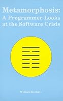 Metamorphosis: A Programmer Looks At The Software Crisis 0966033396 Book Cover