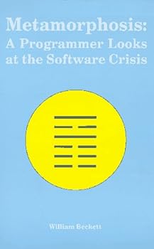 Paperback Metamorphosis: A Programmer Looks at the Software Crisis Book