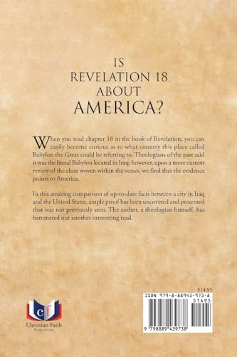 Is Revelation 18 about America?: The Revealing of Scriptural Truths Eliminates All but America