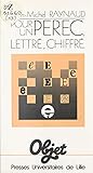  Pour un Pérec lettré, chiffré
