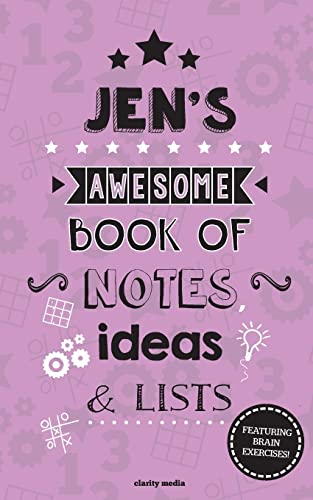 Jen's Awesome Book Of Notes, Lists & Ideas: Featuring brain exercises!