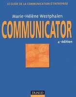 Communicator : Le guide de la communication d'entreprise 2100053582 Book Cover