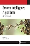 Swarm Intelligence Algorithms