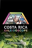 Costa Rica Kaleidoscope: Multicolored perspectives on the reflections of culture