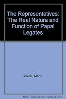 The Representatives: The Real Nature and Function of Papal Legates 0905715209 Book Cover