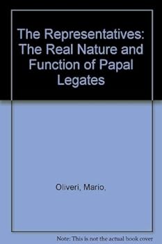 Paperback The Representatives: The Real Nature and Function of Papal Legates Book