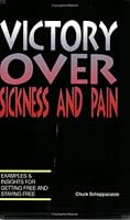 Victory Over Sickness and Pain 0963591339 Book Cover