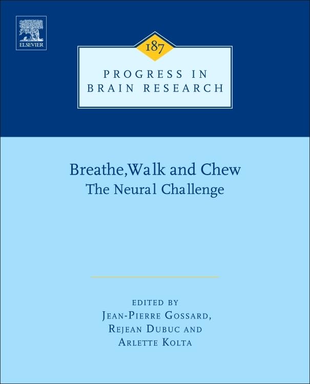 Buy Breathe, Walk and Chew: The Neural Challenge: The Neural Challenge: Part I Volume 187 (Progress in Brain Research) — BookShops.in
