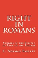Right in Romans: Studies in the Epistle of Paul to the Romans B0007FA3JQ Book Cover
