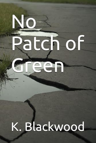 No Patch of Green