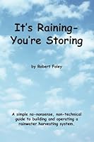 It's Raining - You're Storing 1503061353 Book Cover