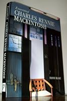 Essential Charles Rennie Mackintosh 0752553577 Book Cover