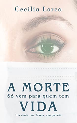 A morte só vem para quem tem vida