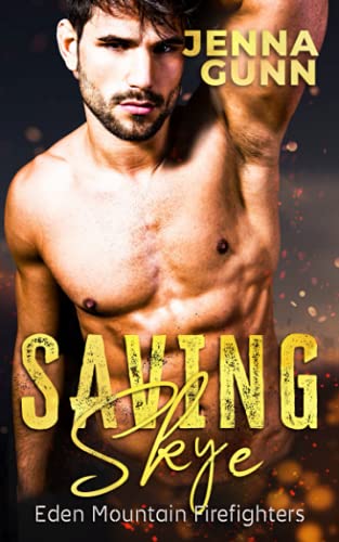 Saving Skye: A Firefighter's Surprise Baby Roma... 0578922274 Book Cover