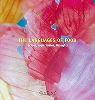 the languages of food: recipes, experiences, thoughts 8887960488 Book Cover