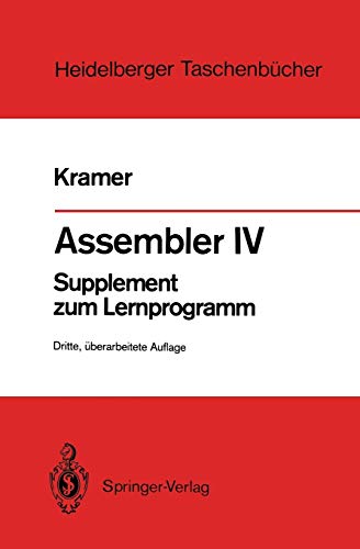Preisvergleich Produktbild Assembler IV: Supplement zum Lernprogramm (Heidelberger Taschenbücher) (German Edition) (Heidelberger Taschenbücher, 189, Band 189)