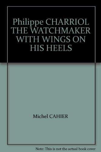 Philippe CHARRIOL THE WATCHMAKER WITH WINGS ON HIS HEELS