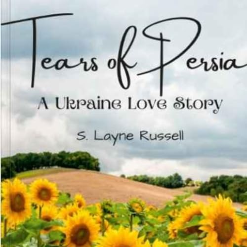 Couverture de Tears of Persia: A Ukraine Love Story