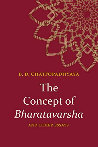 The Concept of Bharatavarsha and Other Essays (Hindu Studies)