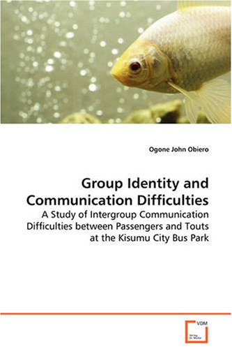 Ogone John ObieroGroup Identity and Communication Difficulties