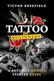 Tattoo for Beginners: A Brutally Honest Starter Guide