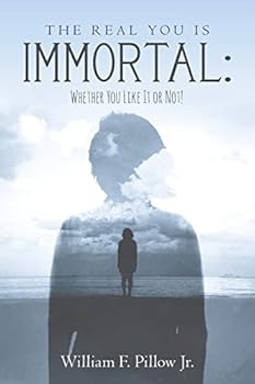 Paperback The Real You Is Immortal: : Whether You Like It or Not! Book