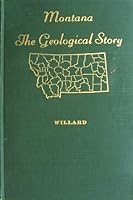 Montana, the geological story, B0006AMXW2 Book Cover
