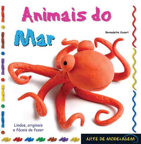 Animais do Mar - Coleção Arte de Modelagem (Em Portuguese do Brasil)