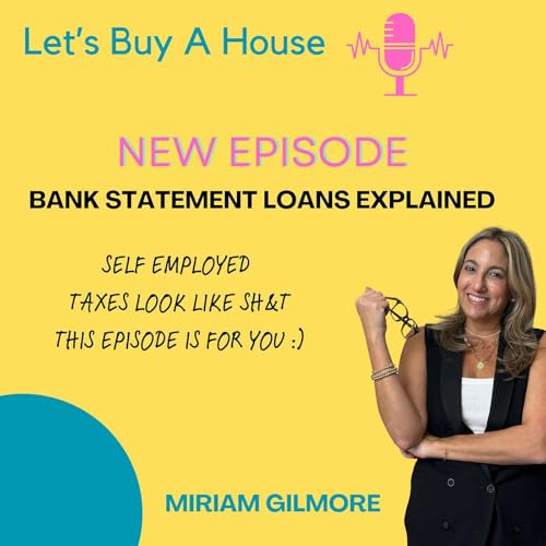 Bank Statement Loans Explained! Podcast Por  arte de portada